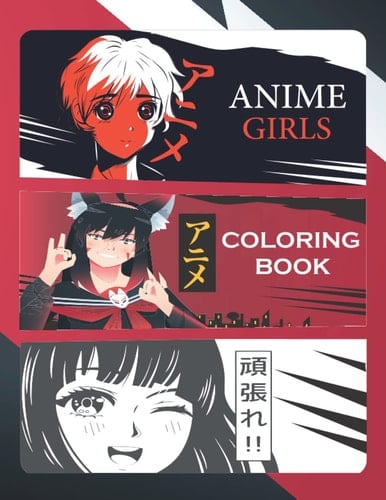 Anime girls coloring book: for Manga Lovers, fun Kawaii Girls Japanese Cartoons, and Relaxing Manga For teen girls boys kids teenagers adults size 8.5 x 11 inches