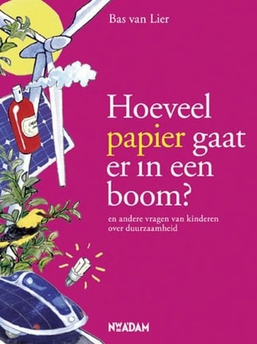 Hoeveel papier gaat er in een boom? En andere vragen van kinderen over duurzaamheid