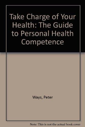 Take Charge of Your Health The Guide to Personal Health Competence