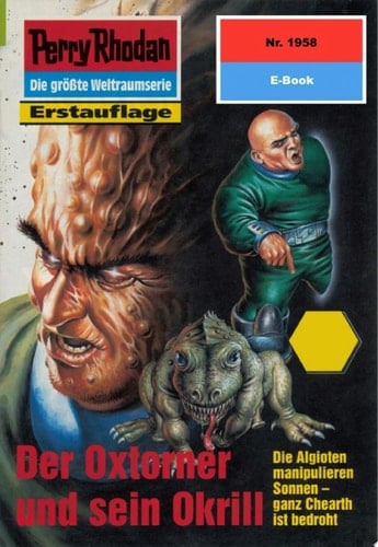 Perry Rhodan 1958: Der Oxtorner und sein Okrill Perry Rhodan-Zyklus "Materia"