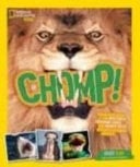 Chomp! Fierce Facts about the Bite Force, Crushing Jaws, and Mighty Teeth of Earth's Champion Chewers
