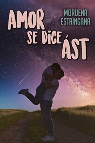 Amor se dice Ást (Spanish Edition)