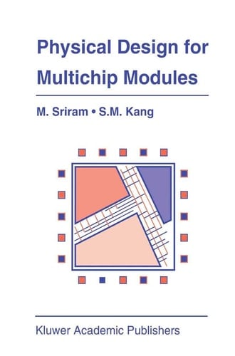 Physical Design for Multichip Modules (The Springer International Series in Engineering and Computer Science, 267)