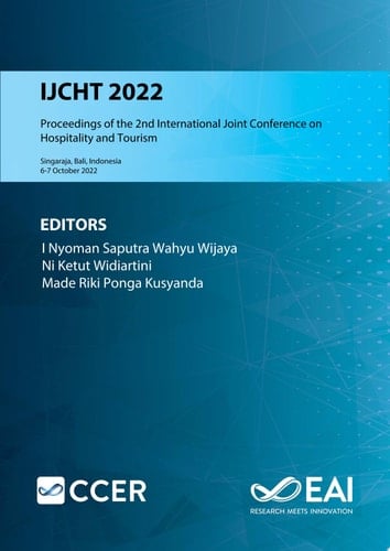 Proceedings of the 2nd International Joint Conference on Hospitality and Tourism, IJCHT 2022, 6-7 October 2022, Singaraja, Bali, Indonesia IJCHT 2022