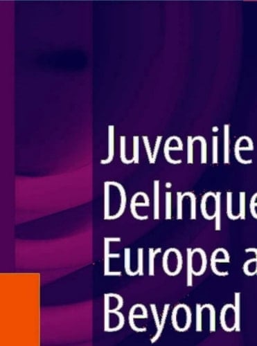 Juvenile Delinquency in Europe and Beyond