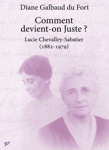 Comment devient-on Juste ? Lucie Chevalley-Sabatier (1882-1979)