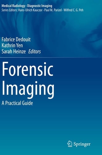 Forensic Imaging A Practical Guide