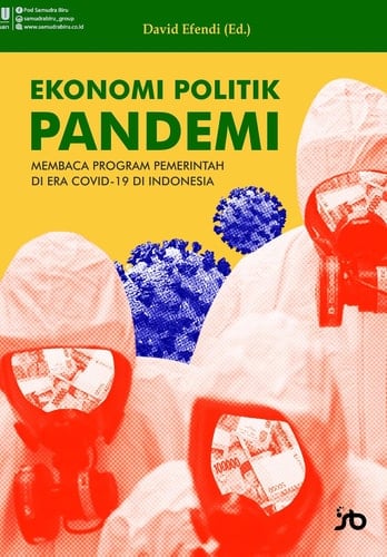EKONOMI POLITIK PANDEMI Membaca Program Pemerintah di Era Covid-19 di Indonesia