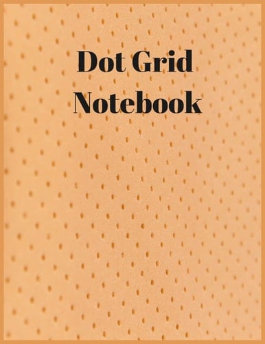 Dot Grid Notebook ( 8.5 x 11 ) 120 Dotted Pages