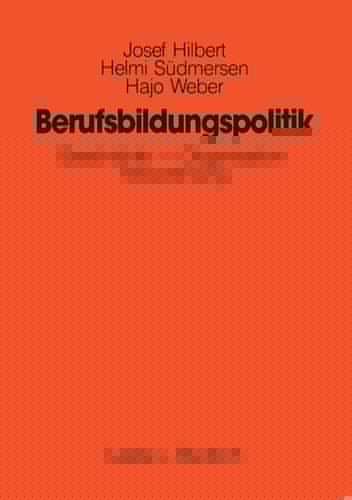 Berufsbildungspolitik Geschichte — Organisation — Neuordnung