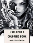 XXX Adult Coloring Book Erotic, Seductive and Softcore Porn Patterns Inspired Adult Coloring Book