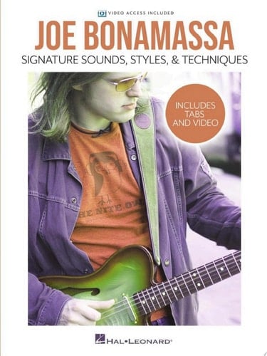 Joe Bonamassa - Signature Sounds, Styles & Techniques Includes Tabs & Video