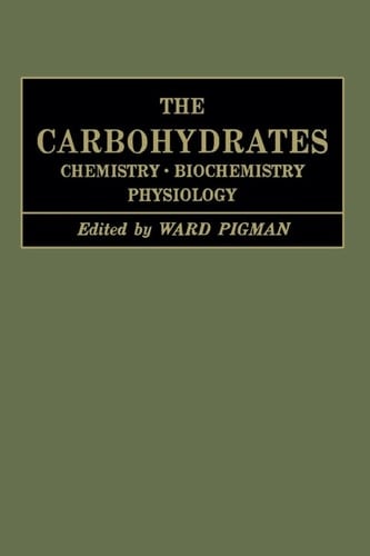 The Carbohydrates: Chemistry And Biochemistry Physiology