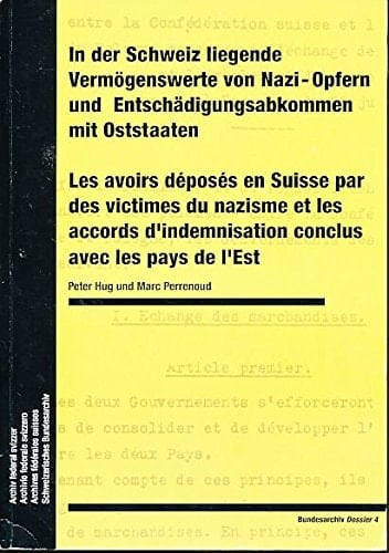 Avoirs déposés en Suisse par des victimes du nazisme et les accords d'indemnisation conclus avec les pays de l'Est