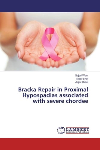 Bracka Repair in Proximal Hypospadias Associated with Severe Chordee