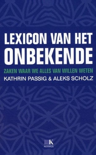 Lexicon van het onbekende zaken waar we alles van willen weten