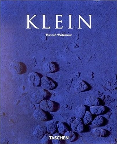 Yves Klein : 1928 - 1962 ; International Klein Blue