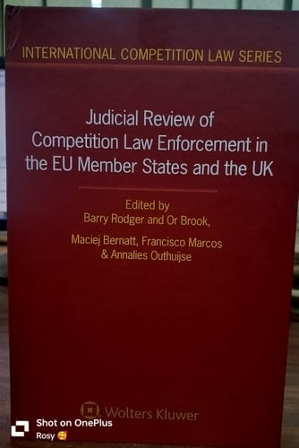 Judicial Review of Competition Law Enforcement in the EU Member States and the UK