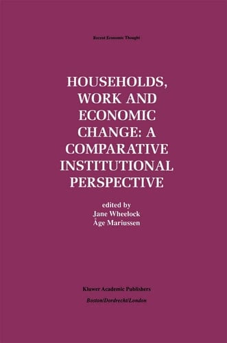 Households, Work and Economic Change A Comparative Institutional Perspective