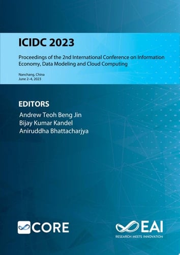 ICIDC 2023 Proceedings of the 2nd International Conference on Information Economy, Data Modeling and Cloud Computing, ICIDC 2023, June 2–4, 2023, Nanchang, China