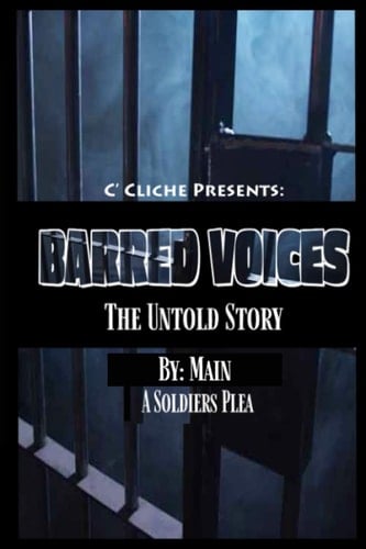 Barred Voices: The Untold Story: A Soldier's Plea