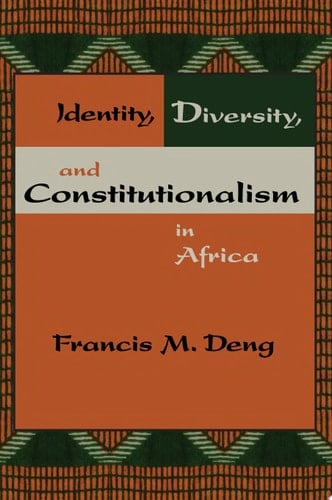 Identity, Diversity, and Constitutionalism in Africa