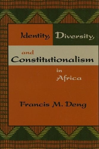 Identity, Diversity, and Constitutionalism in Africa