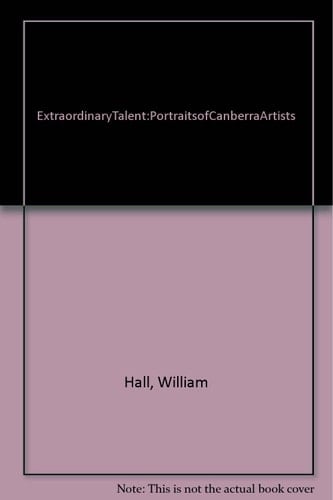 Extraordinary Talent Portraits of Canberra Artists