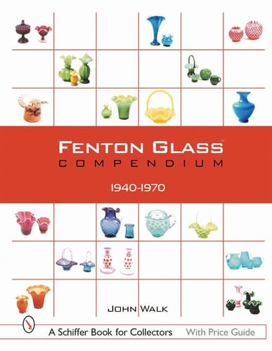 Fenton Glass Compendium 1940-1970