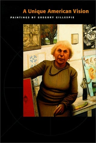 A Unique American Vision: Paintings by Gregory Gillespie