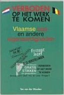 Verboden op het werk te komen: klein woordenboek van Vlaamse taal- en andere eigenaardigheden