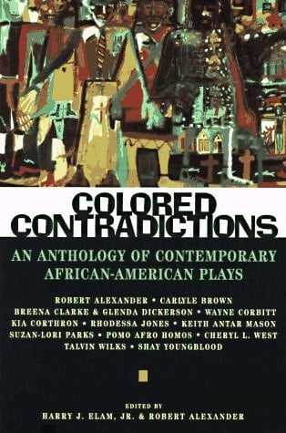 Colored Contradictions: An Anthology of Contemporary African-American Plays