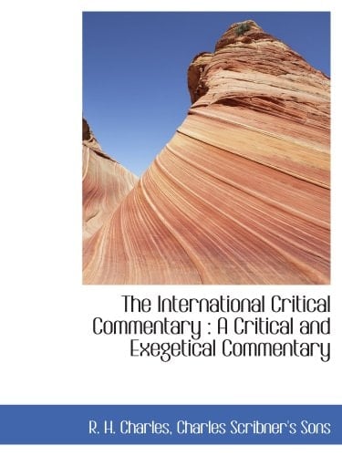 The International Critical Commentary : A Critical and Exegetical Commentary