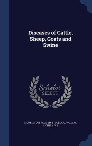 Diseases of Cattle, Sheep, Goats and Swine