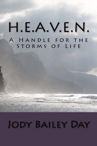 H. E. A. V. E. N. A Handle for the Storms of Life