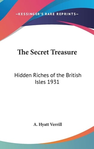 The Secret Treasure: Hidden Riches of the British Isles 1931