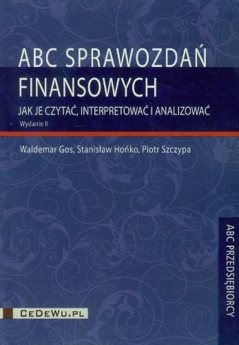 ABC sprawozdań finansowych jak je czytać, interpretować i analizować