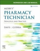 Workbook and Lab Manual for Mosby's Pharmacy Technician Principles and Practice