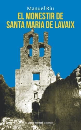 El monestir de Santa Maria de Lavaix