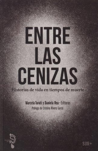 Entre las cenizas historias de vida en tiempos de muerte