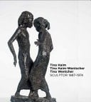 Tina Haim - Tina Haim-Wentscher - Tina Wentcher Sculptor 1887-1974