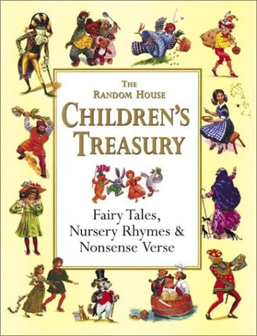 The Random House Children's Treasury Fairy Tales, Nursery Rhymes & Nonsense Verse