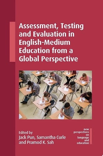 Assessment, Testing and Evaluation in English-Medium Education from a Global Perspective