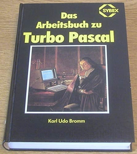 Das Arbeitsbuch zu Turbo Pascal
