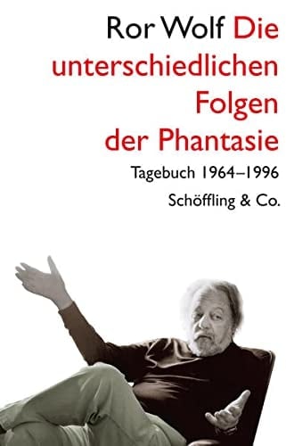 Die unterschiedlichen Folgen der Phantasie Tagebuch 1966-1996
