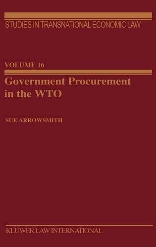 Government Procurement in the Wto (Studies in Transnational Economic Law Set)