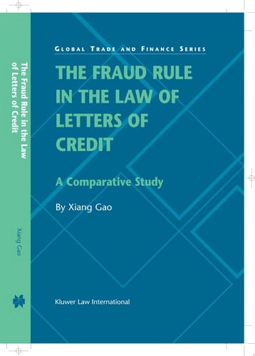 The Fraud Rule in the Law of Letters of Credit:A Comparative Study