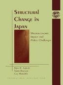 Structural Change in Japan Macroeconomic Impact and Policy Challenges
