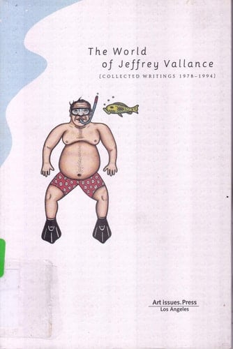 The World of Jeffrey Vallance Collected Writings, 1978-1994