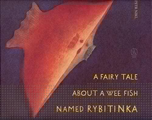 A Fairy Tale about a Wee Fish Named Rybitinka